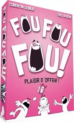 Fou Fou Fou ! Plaisir d\'offrir